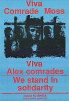 Viva Comrade Moss : Viva Alex comrades : We stand in solidarity 	AL2446_1101 This image refers to NUMSA demanding the release of its general secretary and four other activists. 