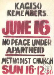 KAGISO REMEMBERS : JUNE 16 : NO PEACE UNDER APARTHEID AL2446_1205  produced by the Kagiso Youth in 1986. This poster depicts the people of Kagiso, a township next to Krugersdorp near Johannesburg, remembering 16 June