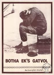 BOTHA EK'S GATVOL  AL2446_0356  produced by the ECC in 1987, Johannesburg. This poster depicts the increased anger against conscription.