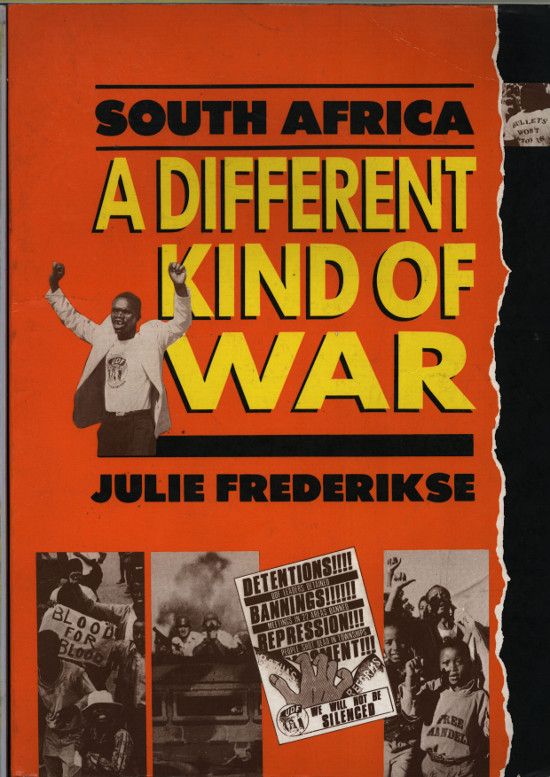 Front cover of Ravan Press edition of Julie Frederikse's South Africa: A Different Kind of War, 1986. Archived as SAHA collection AL2460_SAADKW_01.01.00